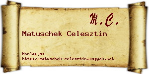 Matuschek Celesztin névjegykártya
